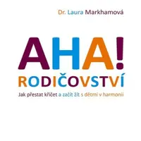 AHA! Rodičovství - Laura Markhamová