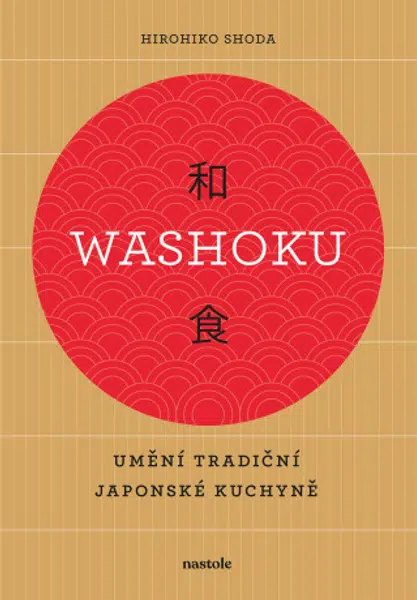 Washoku - Umění tradiční japonské kuchyně - Hirohiko Shoda - e-kniha
