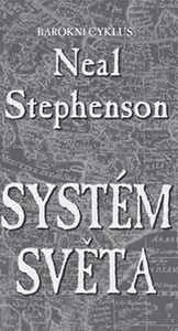Systém světa - Neal Stephenson
