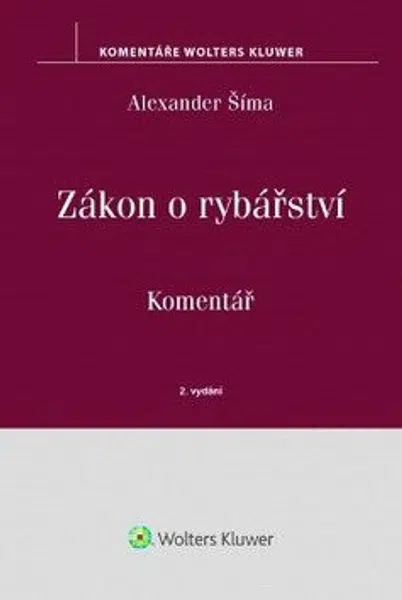 Zákon o rybářství - Komentář - Alexander Šíma