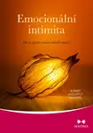 Emocionální intimita - Robert Augustus Masters