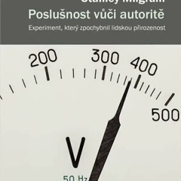 Poslušnost vůči autoritě - Stanley Milgram