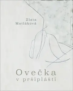 Ovečka v pršiplášti - Zlata Matláková