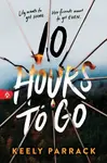 10 Hours to Go - Parrack Keely