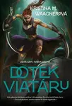 Dotek viatáru - Kristina M. Waagnerová