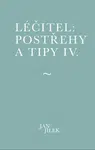 Léčitel: Postřehy a tipy IV. - Jan Jílek