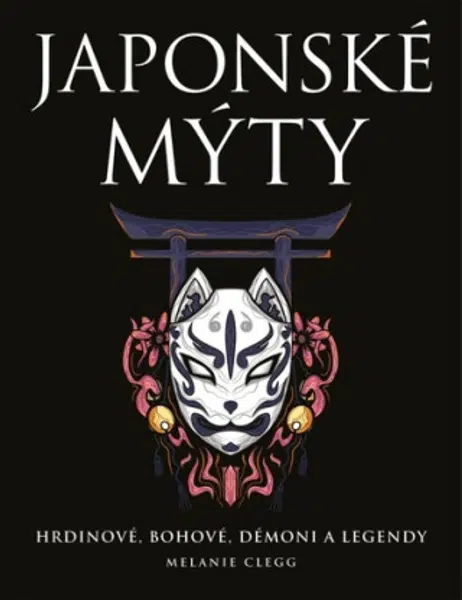 Japonské mýty - Melanie Clegg