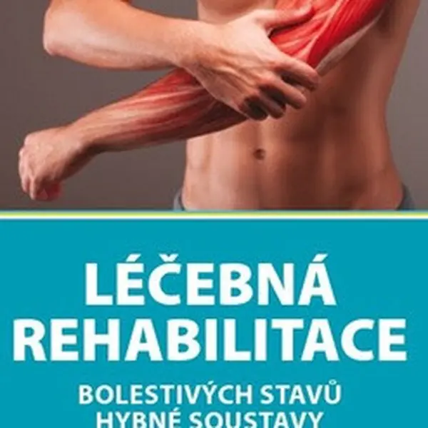 Léčebná rehabilitace bolestivých stavů hybné soustavy - Martina Hoskovcová