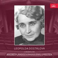 Leopolda Dostálová v ukázkách z her Macbeth, Radúz a Mahulena, Oresteia - William Shakespeare - audiokniha