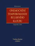 Onemocnění temporomandibulárního kloubu - Vladimír Machoň, kolektiv autorů - e-kniha