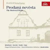 Pražský filharmonický sbor, Česká filharmonie, Zdeněk Košler – Smetana: Prodaná nevěsta