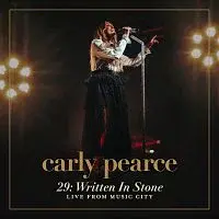 Carly Pearce – 29: Written In Stone [Live From Music City]