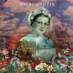 Patty Griffin:  Crown Of Roses Ltd. LP - Patty Griffin, Patty Griffin