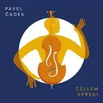 Pavel Čadek – Cellem vpřed! CD