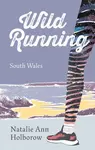 Wild Running - Natalie Ann Holborow