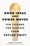 Good Ideas and Power Moves - Sinead Oâ€™Sullivan