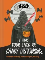 Star Wars: I Find Your Lack of Candy Disturbing - Lucasfilm Lucasfilm Ltd.