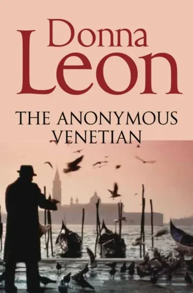 The Anonymous Venetian - Donna Leon
