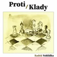 Proti/Klady - Radek Vohlídka