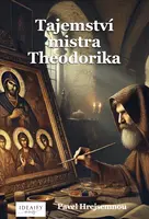 Tajemství mistra Theodorika - Pavel Hrejsemnou