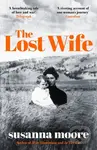 The Lost Wife - Susanna Moore - kniha z kategorie Společenská beletrie