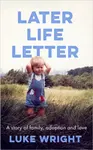 Later Life Letter - Luke Wright