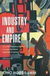 Industry and Empire - E J Hobsbawm