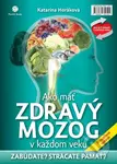 Ako mať zdravý mozog v každom veku (Zabúdate? Strácate pamäť?) - kniha z kategorie Pozitivní myšlení