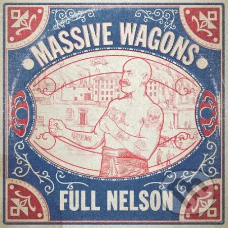 Massive Wagons:  Full Nelson - Massive Wagons