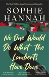 No One Would Do What The Lamberts Have Done…