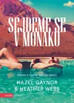 Sejdeme se v Monaku (poškozená) - Heather Webberová, Hazel Gaynor