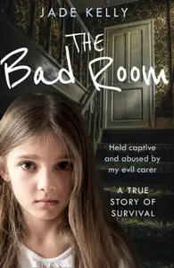 The Bad Room - Jade Kelly