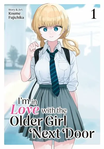 I'm in Love with the Older Girl Next Door Vol. 1 - Koume Fujichika