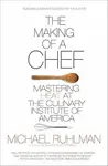 The Making of a Chef - Michael Ruhlman