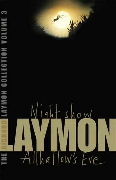 The Richard Laymon Collection Volume 3: Night Show & Allhallow's Eve - Richard Laymon
