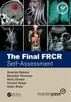 The Final FRCR - Aidan  Shaw, Vincent  Helyar, Nicky  Dineen, Benedict  Thomson, Amanda  Rabone