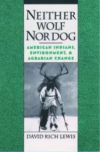 Neither Wolf Nor Dog - David Rich  Lewis