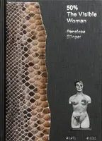 50% The Visible Woman - Penny Slinger