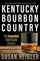 Kentucky Bourbon Country - Susan Reigler, Carol Peachee, Pam Spaulding