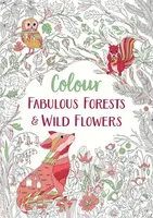 Fabulous Forests and Wild Flowers - Michael O'Mara Books