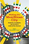 Making the MexiRican City - Delia Fernandez-Jones