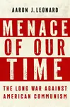 Menace of Our Time - Aaron J. Leonard