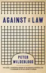 Against The Law - Peter Wildeblood