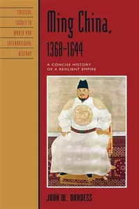 Ming China, 1368â€“1644 - John W. Dardess