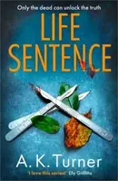 Life Sentence - Turner A. K.