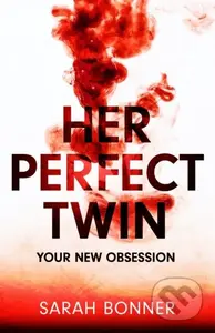 Her Perfect Twin (A completely addictive psychological thriller with a killer twist) - kniha z kategorie Detektivky, thrillery a horory