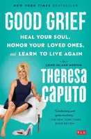 Good Grief - Theresa Caputo