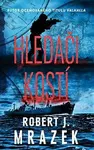 Hledači kostí (poškozená) - Robert J. Mrazek