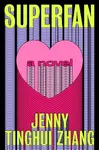 Superfan - Jenny Tinghui Zhangová