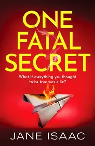 One Fatal Secret - Jane Isaacová